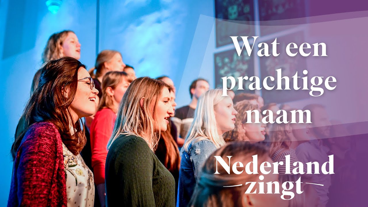 Wat een prachtige naam - Nederland Zingt