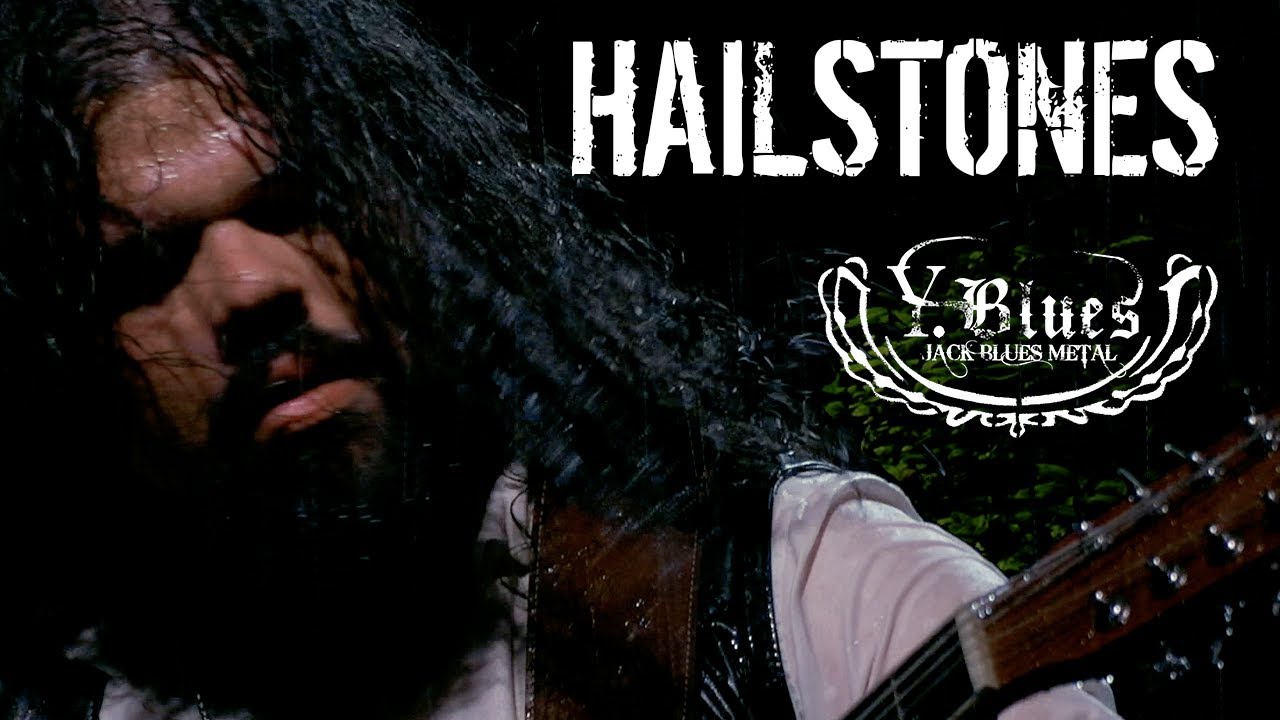 Y.Blues - Hailstones (Official Music Video)