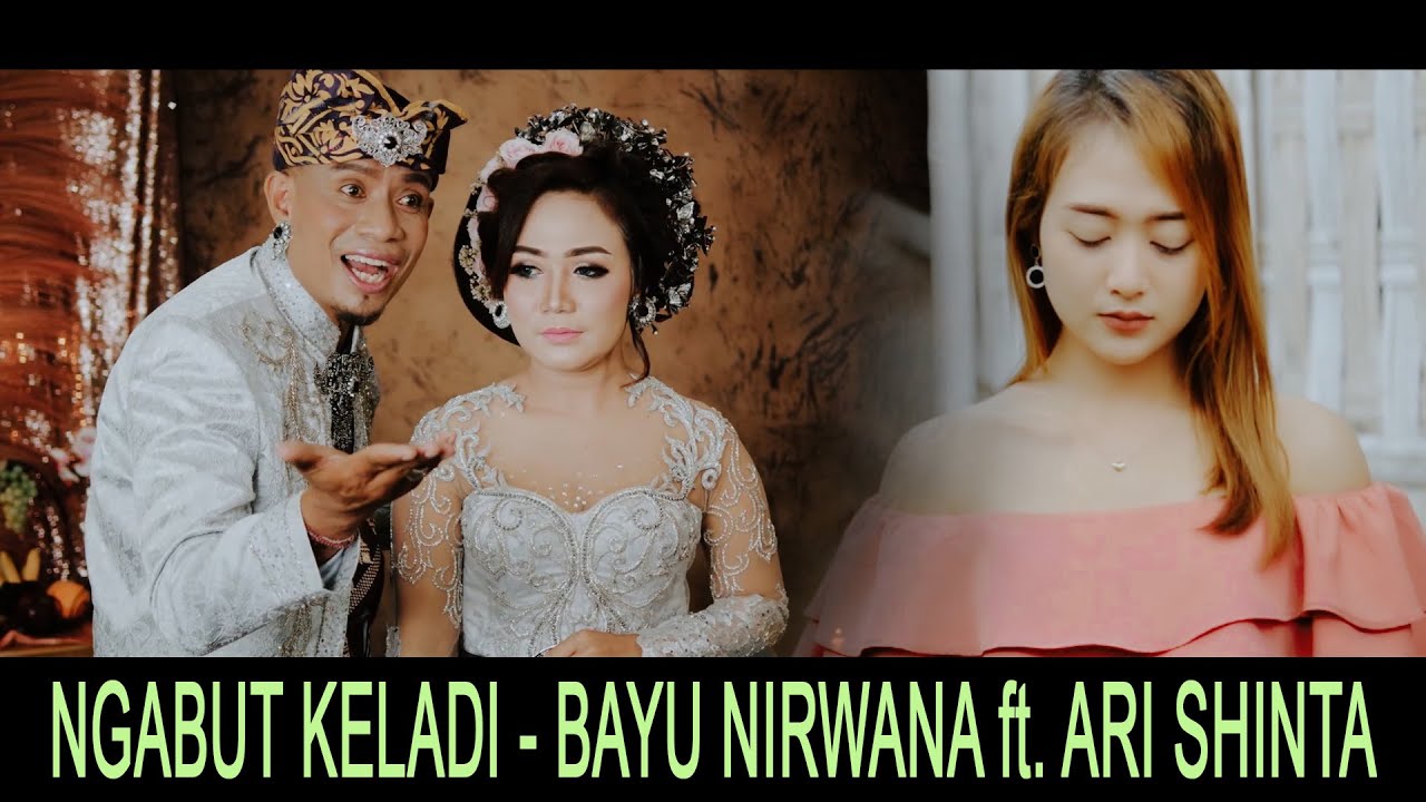 NGABUT KELADI 2020 - Bayu Nirwana feat Ari Shinta