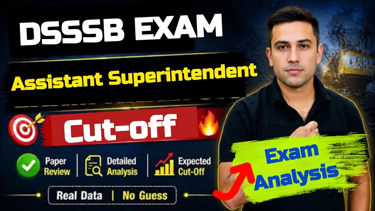 DSSSB Assistant Superintendent Exam Review 2026 | Expected Cutoff | Exam Analysis | #dsssb