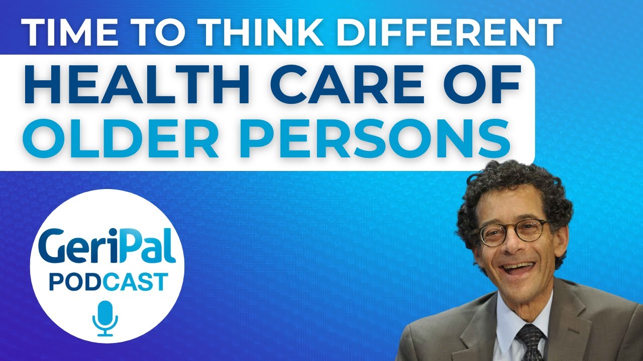 Health Care of Older Persons - Time to Think Different: A Podcast with David Reuben