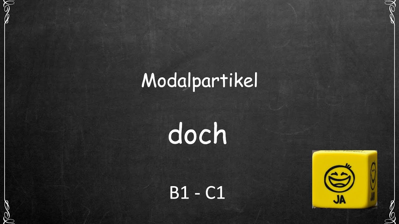 Modalpartikel doch (B2, C1, C2)