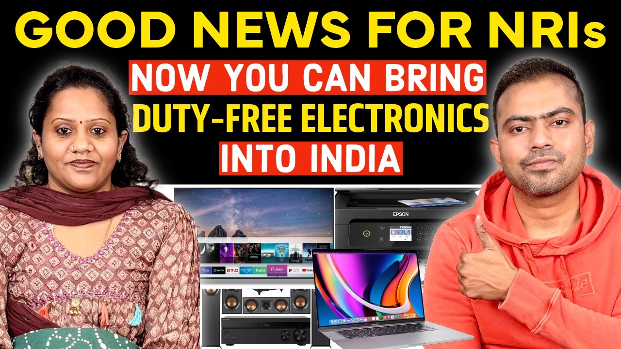 Good News for NRIs 🥳 Now You Can Bring Duty-Free Electronics to India ✈️Tips To SAVE MORE💰