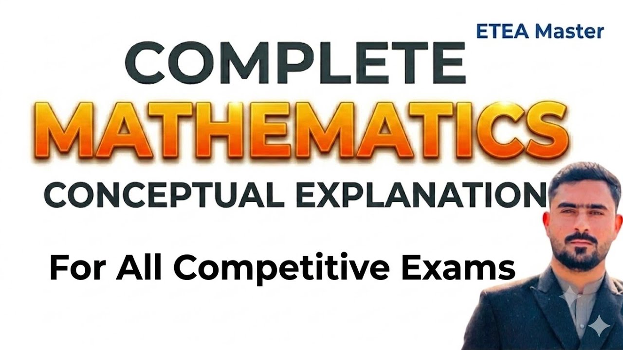 Complete Maths Conceptual Explanation for All Competitive Exams | ETEA Master