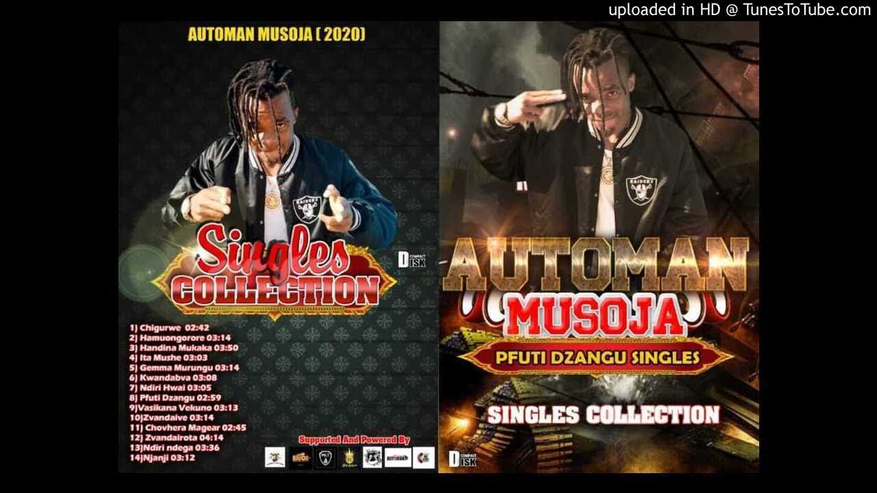 Automan Musoja_-Pfuti dzangu_-2020 Singles Collection[Official Audio mixtape by dj popman +276191313