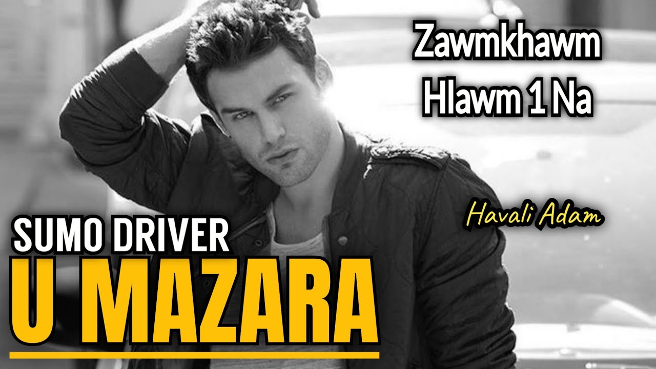 SUMO DRIVER - Hlawm 1 Na Zawm khawm // Havali Adam