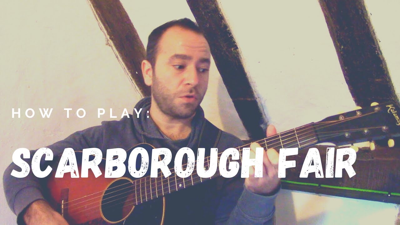 How to Play: Scarborough Fair (Trad. Arr. Martin Carthy) | TABS
