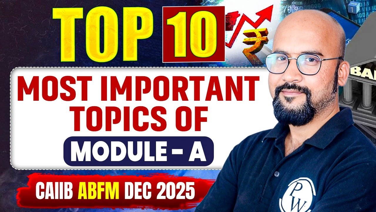 CAIIB Exam Preparation Dec 2025 | Top 10 Most Important Topics Of ABFM Module A | by Bhaskar Sir