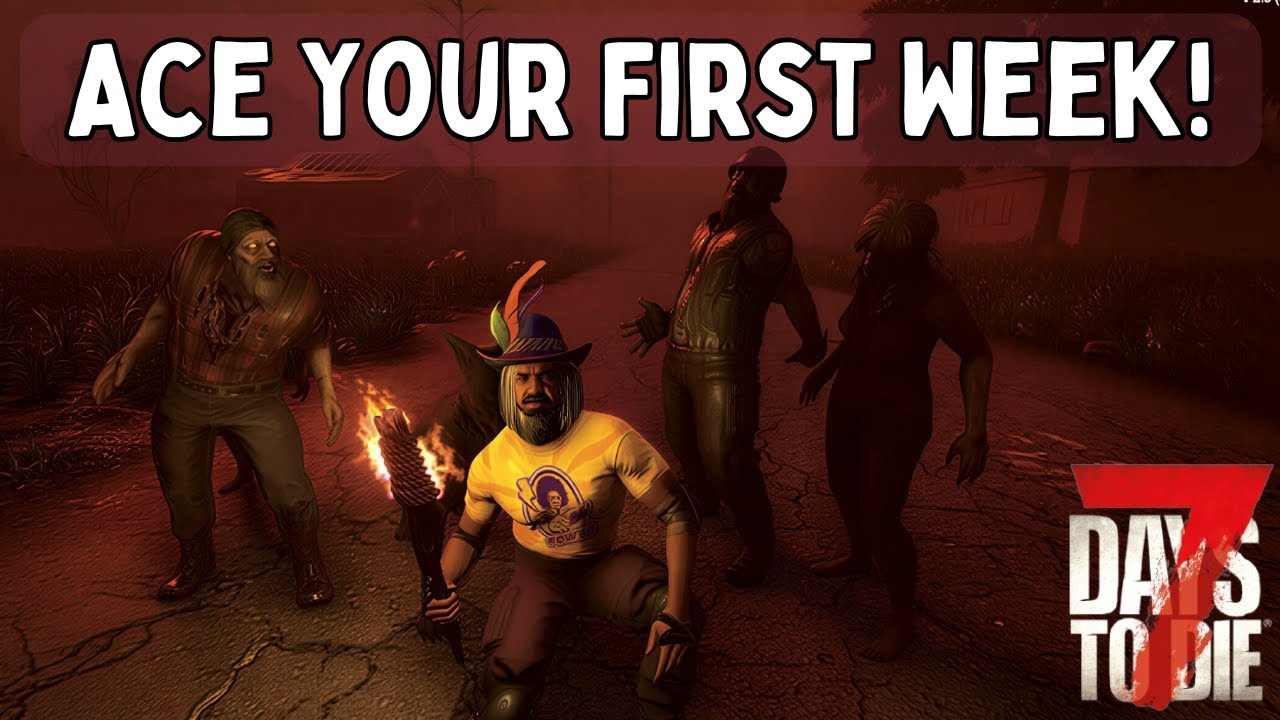 Tips For Surviving Your First Week in 7 Days to Die 2.5 - Skills, Weapons, And More!