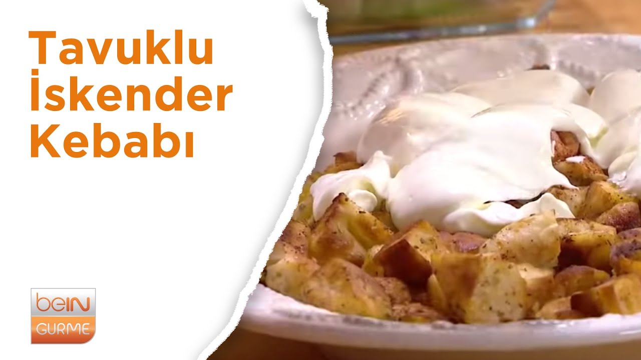 🐔🧈🌯 Tavuklu İskender Kebabı Tarifi | beIN GURME