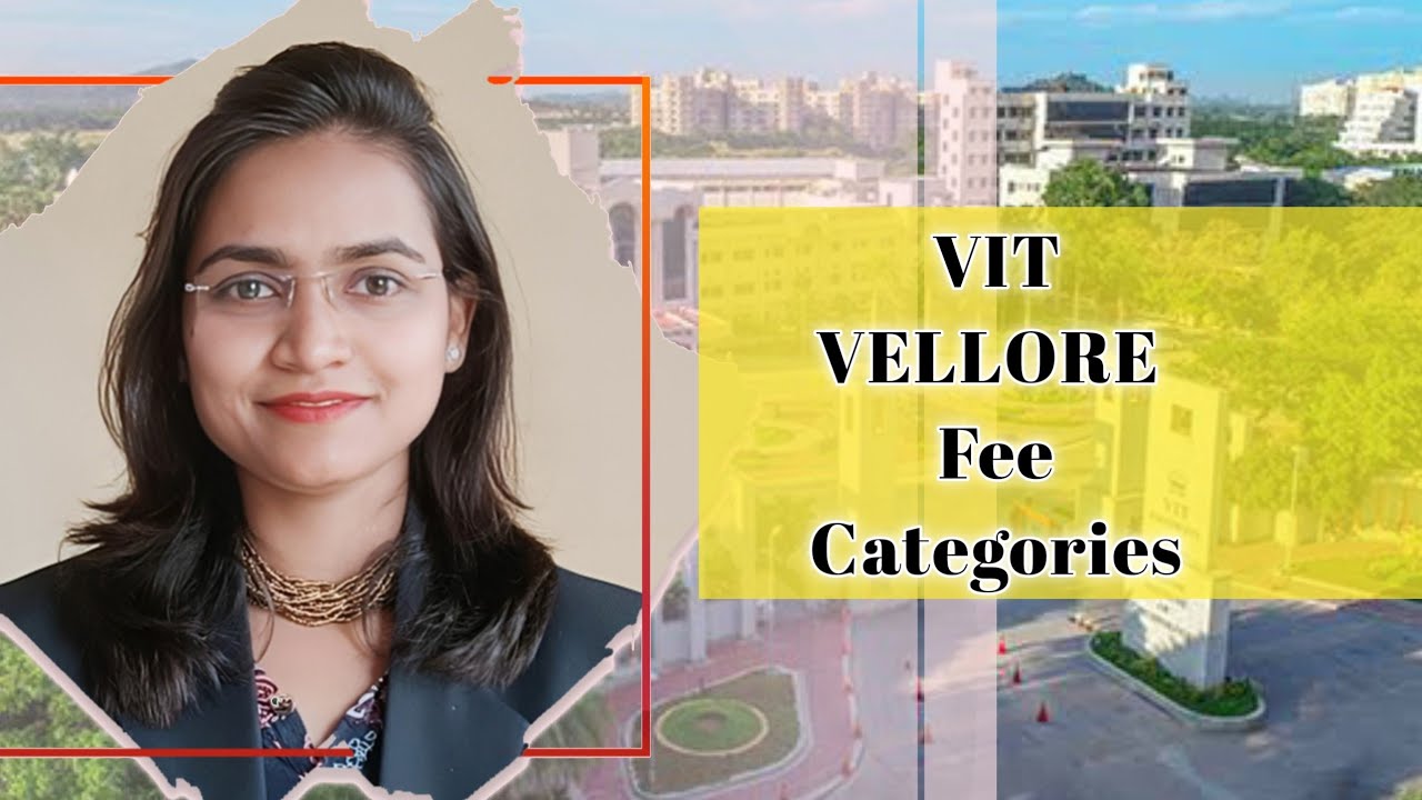 VIT Vellore Fees Structure 2025 | Category-wise Explained