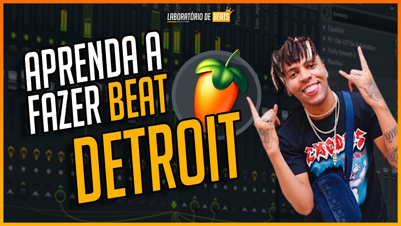 COMO FAZER O MELHOR BEAT NO ESTILO DETROIT - TUTORIAL COMPLETO NO FL STUDIO