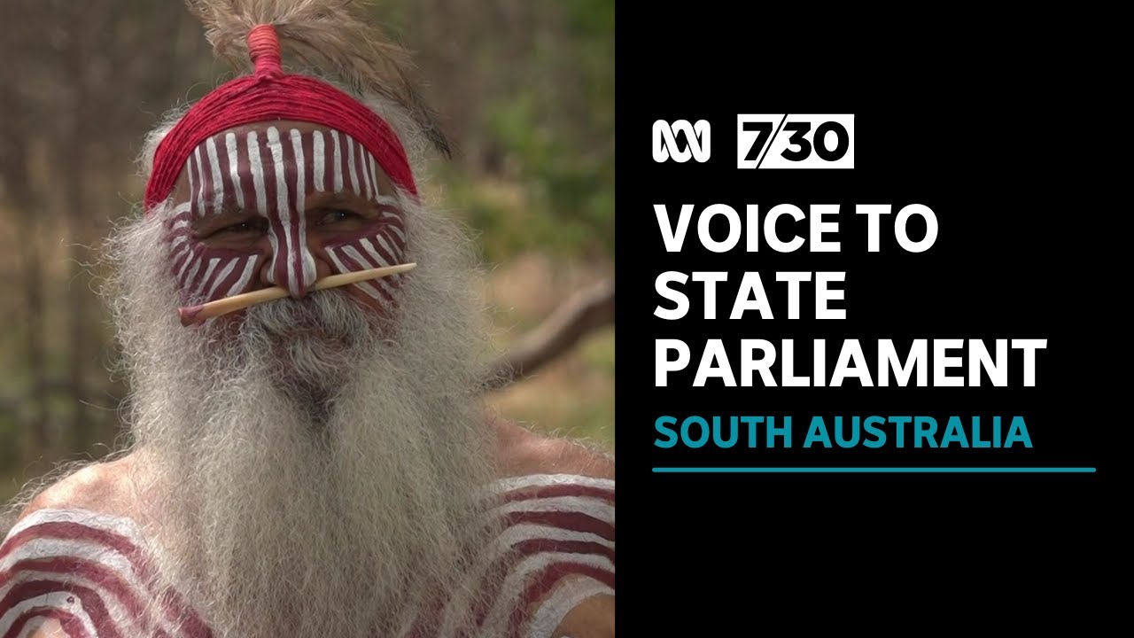 South Australia becomes first state to legislate a Voice to state parliament | 7.30