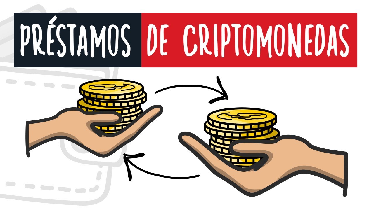 &iquest;C&oacute;mo funcionan los pr&eacute;stamos de criptomonedas? | Explicaci&oacute;n f&aacute;cil en espa&ntilde;ol