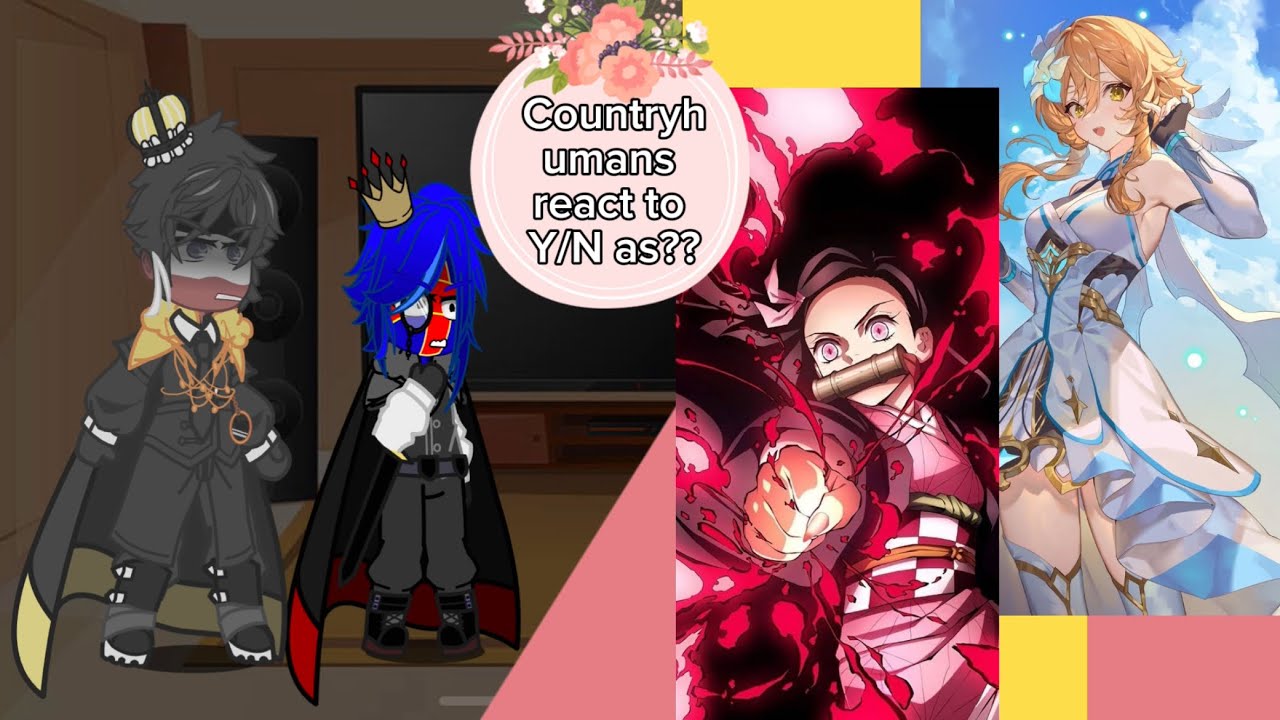 Countryhumans react to Y/N as?? (2/??) MY AU💖💕