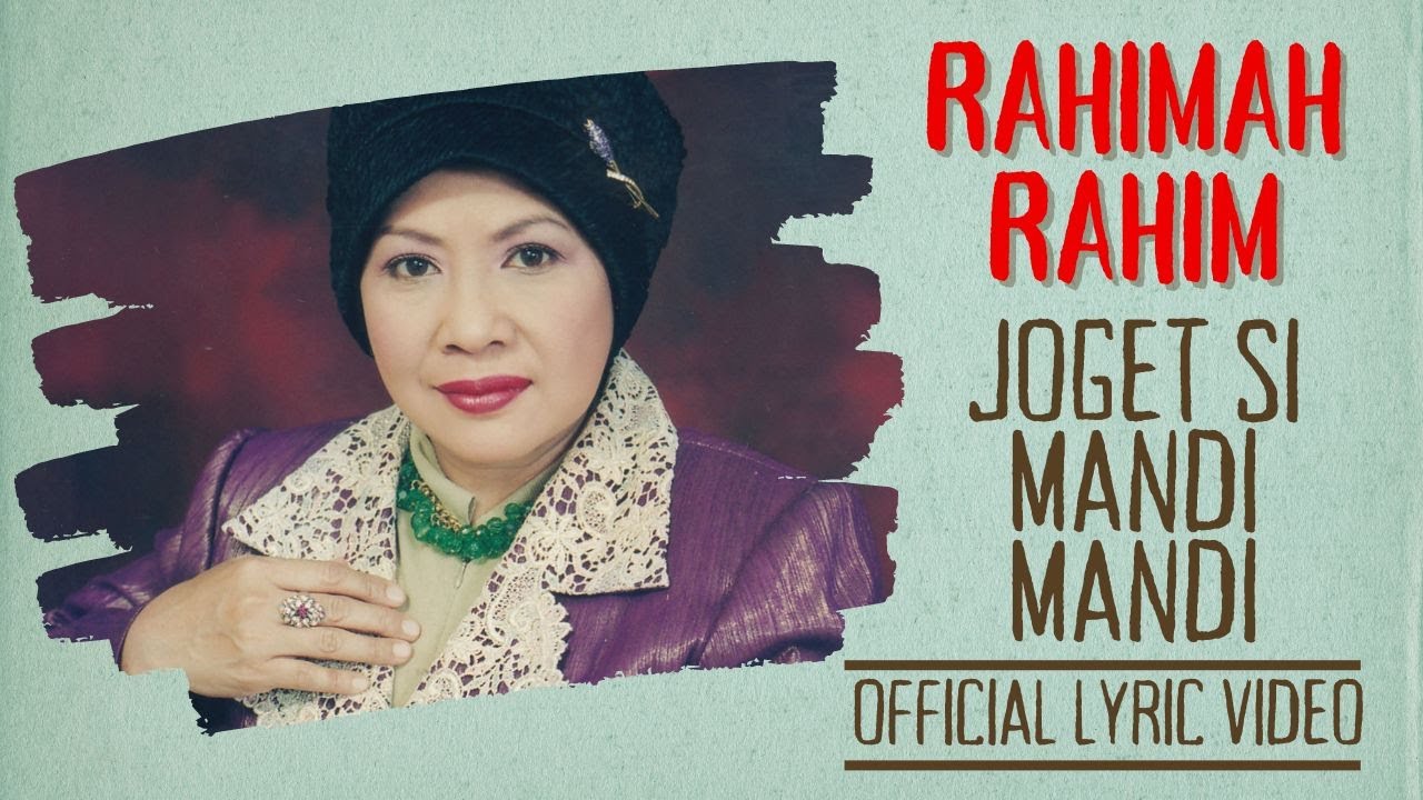 Rahimah Rahim - Joget Si Mandi Mandi (Official Lyric Video)