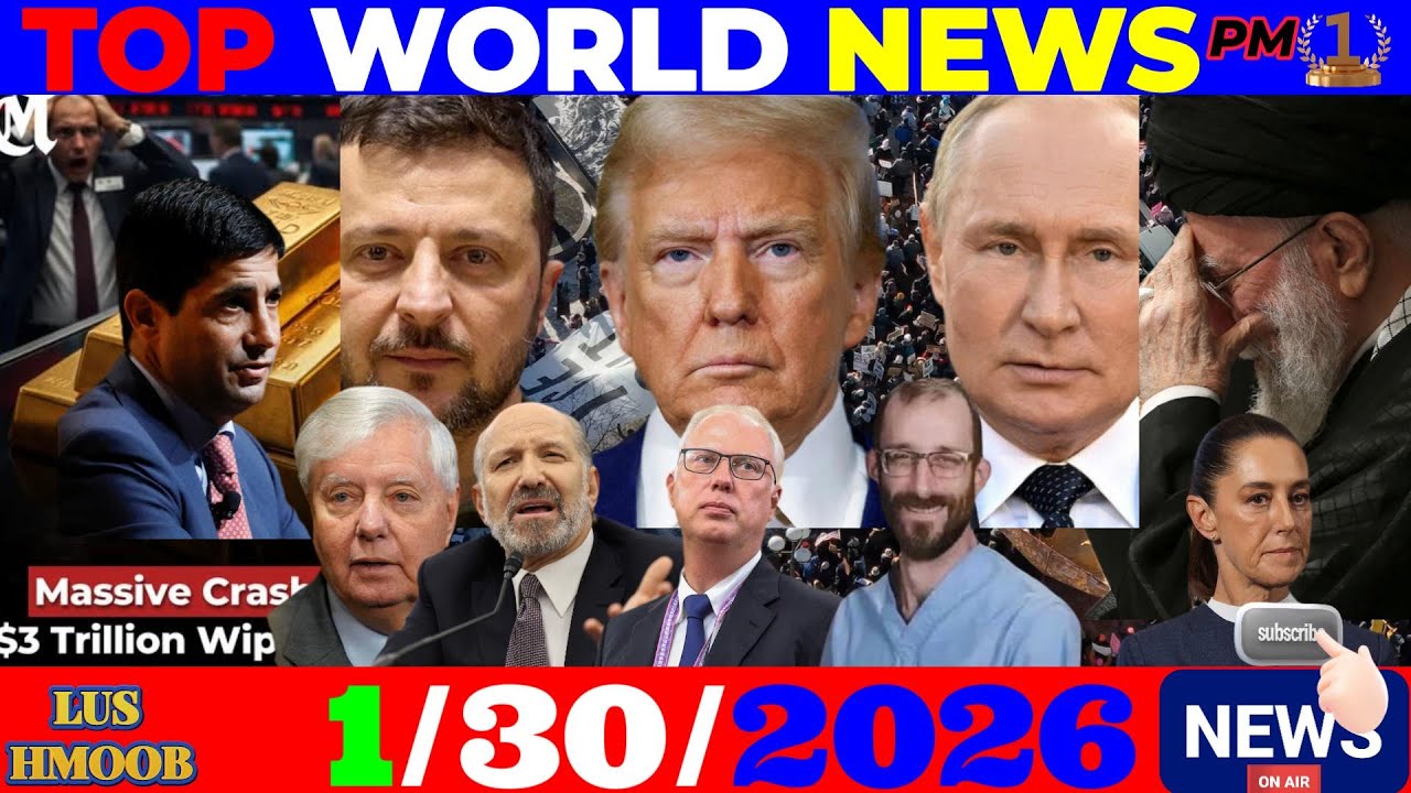 1/30/2026 (PM)🎯RUSSIA-UKRAINE-TRUM, NYIAJ, KUB POOB NQI CHINA, UK, EU, US-IRAN, TRUMP-ICE USA, ASIA