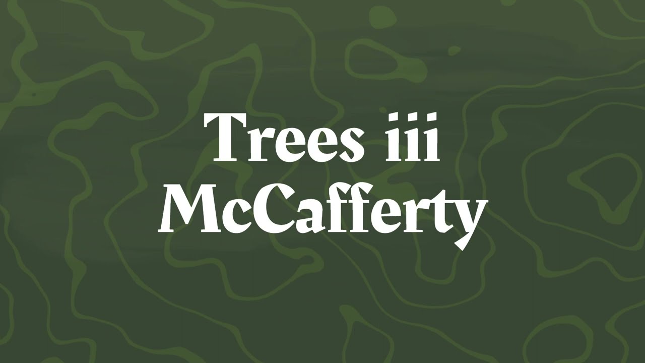 Trees iii McCafferty lyrics