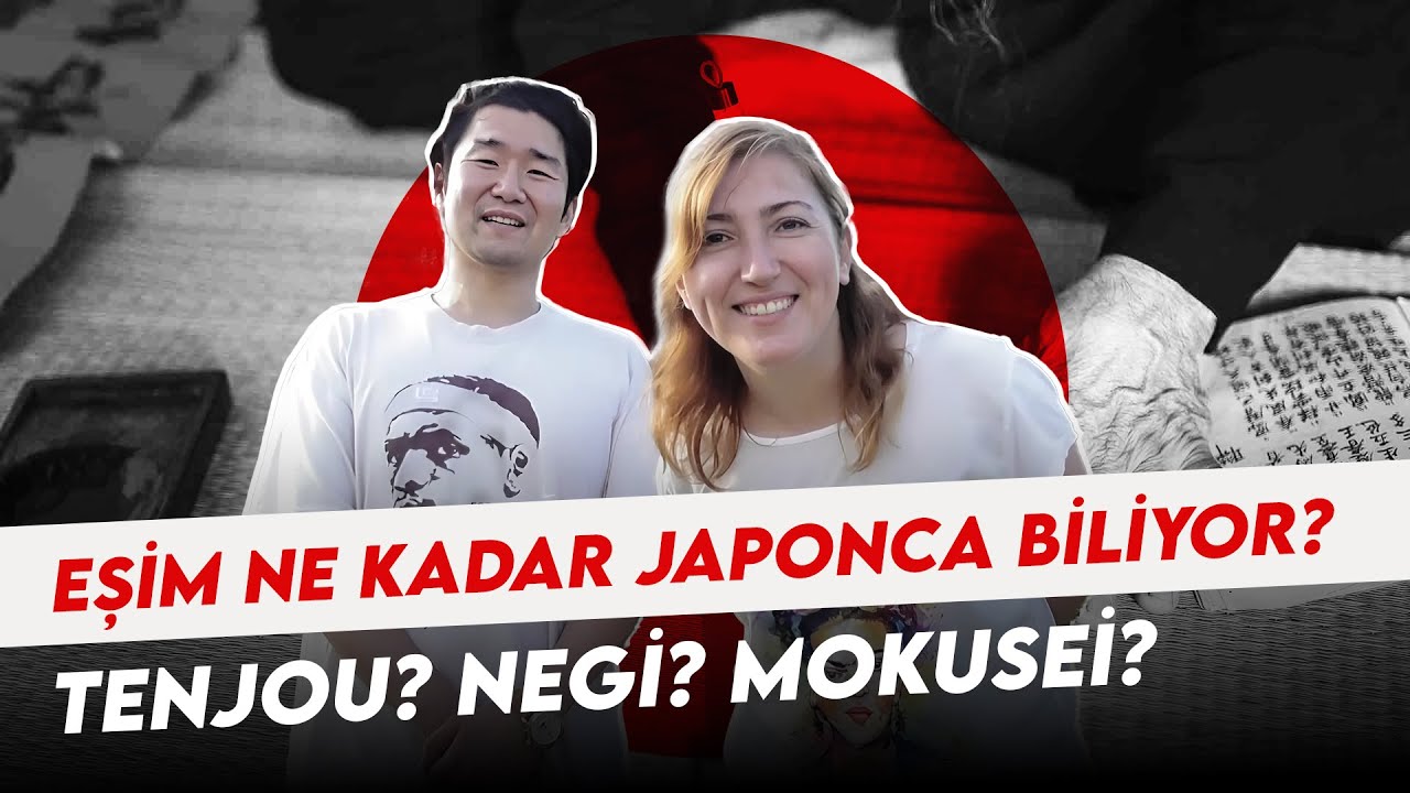 Eşim Japonca ne kadar biliyor?