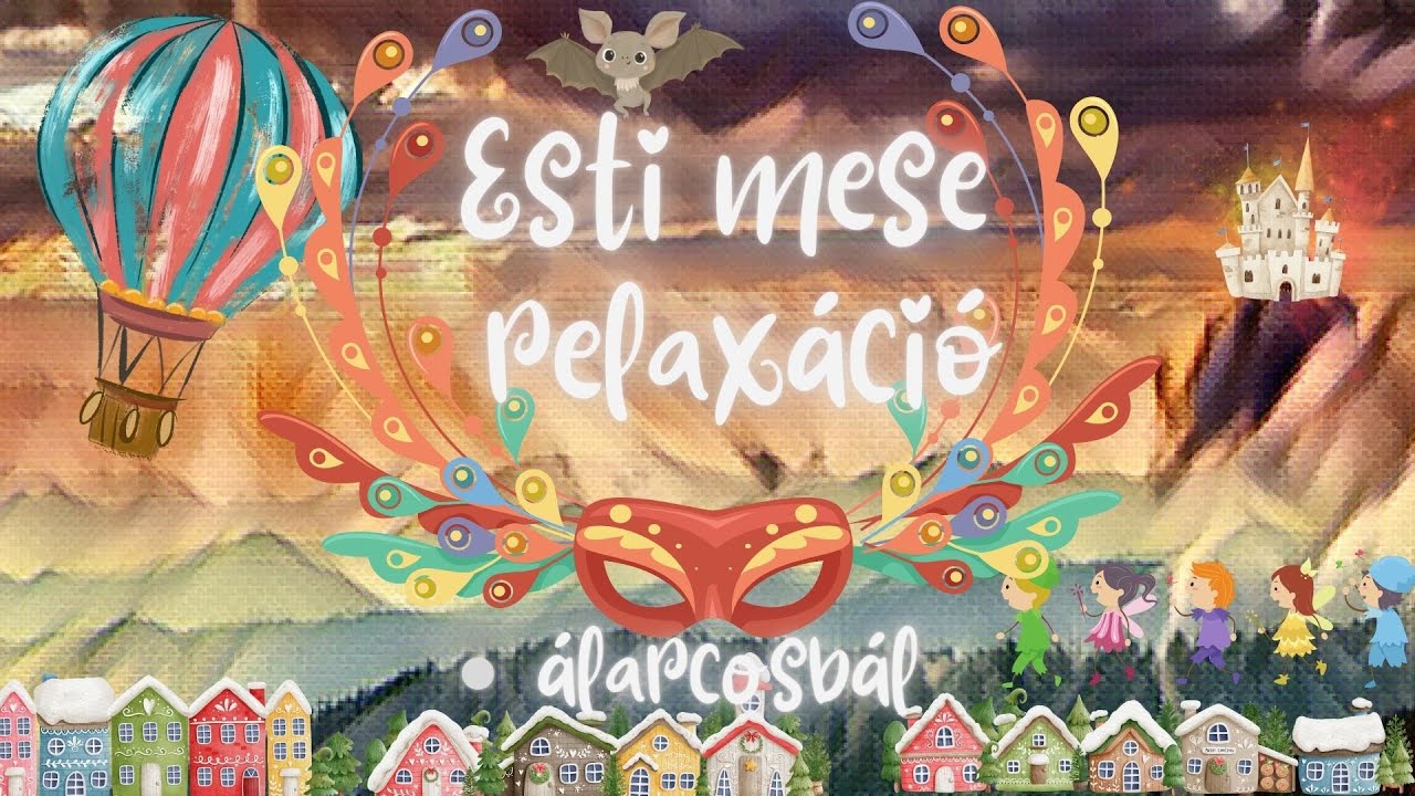 Esti mese relaxáció 🎭 álarcosbál