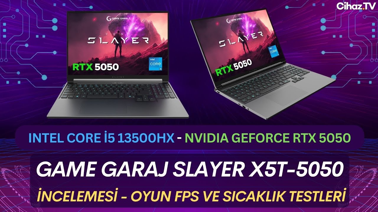 Game Garaj Slayer X5T Intel Core i5 13500HX RTX 5050 Laptop İncelemesi