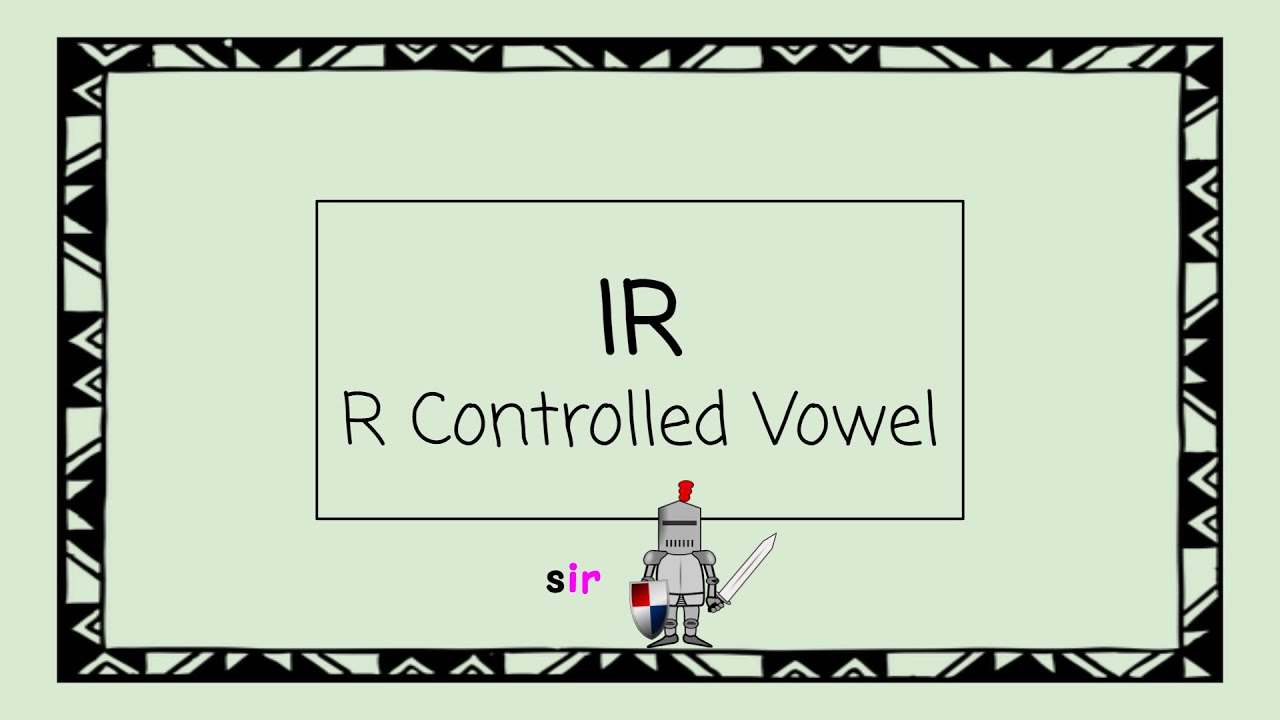 IR (R Controlled Vowel) - 4 Minute Phonics