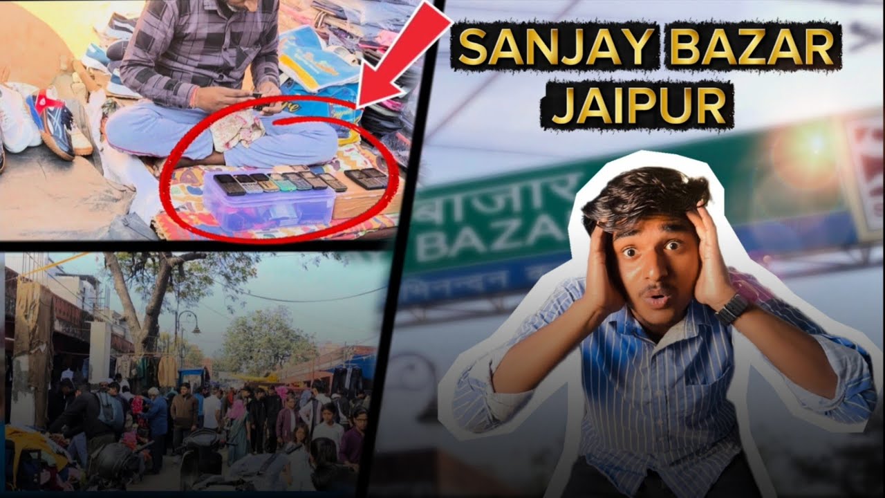 Jaipur Tour And Sanjay Bazar Sanjay Bazar Vlog