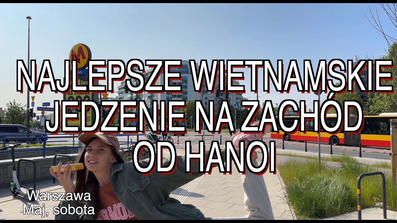 vlog #3 (rzekomo) najlepsze wietnamskie jedzenie w warszawie