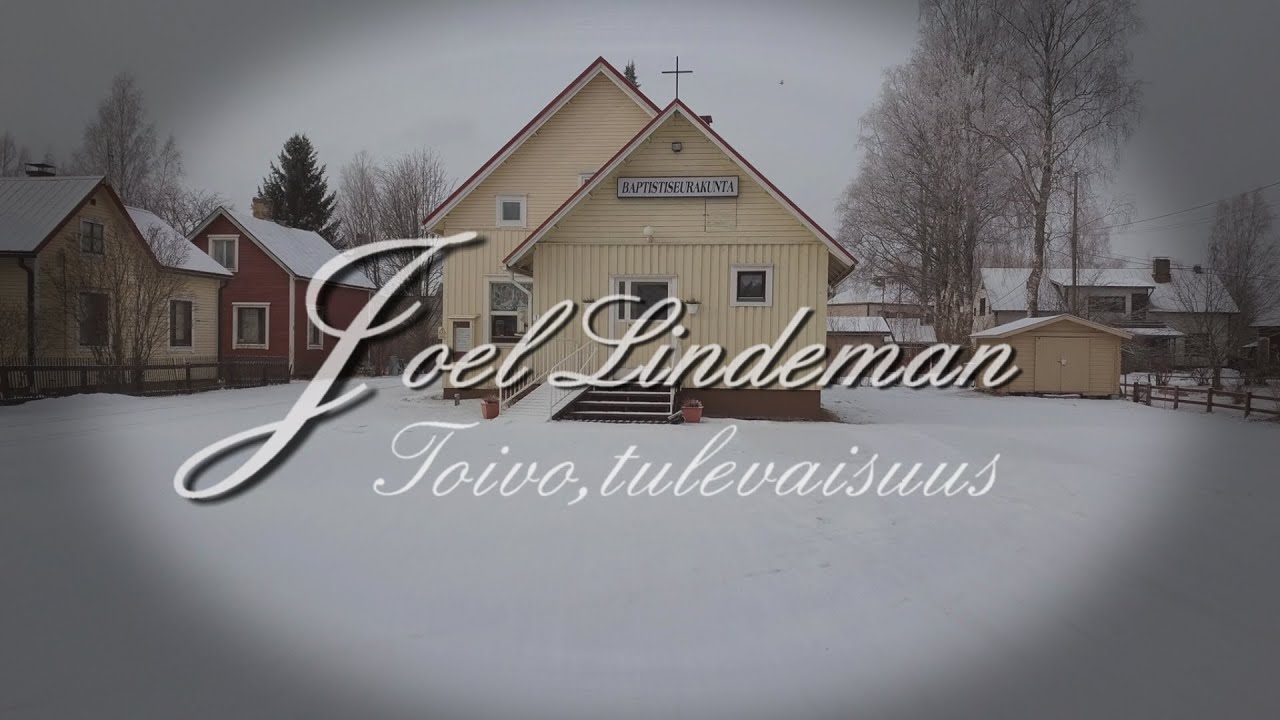 Joel Lindeman  - Toivo, tulevaisuus - Hengellinen laulu