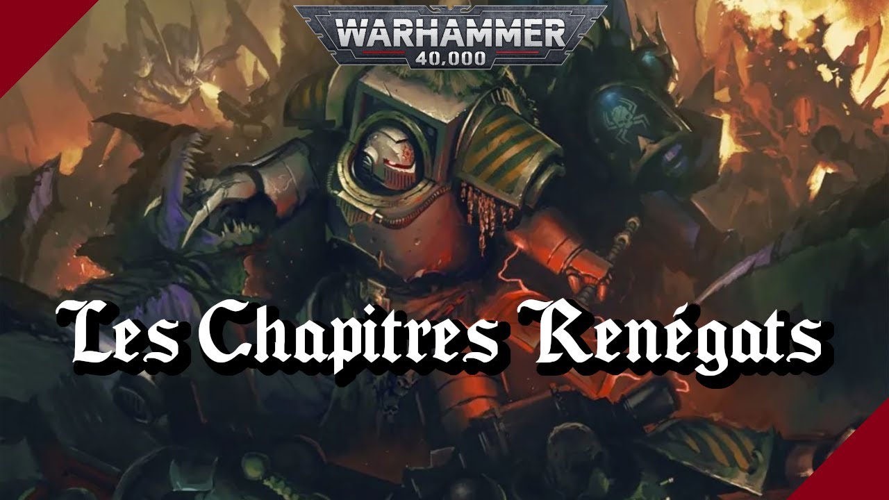 WARHAMMER 40K | Les Chapitres Renégats