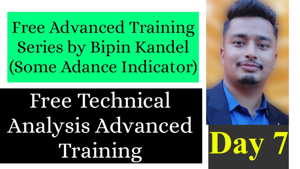 Free advanced technical analysis training series | Day 7 | Bipin Kandel | Sikinchha | Nepse
