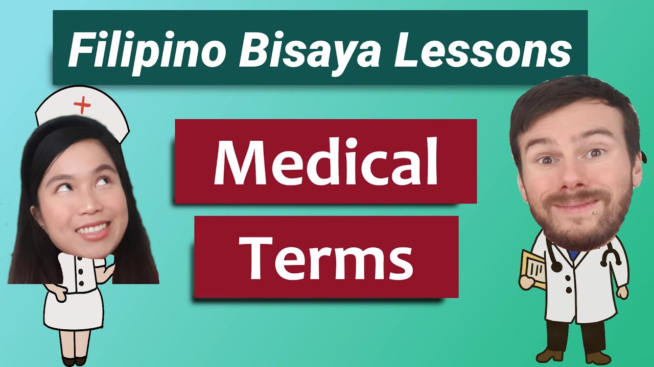 Filipino Bisaya Lessons 101: Medical Terms