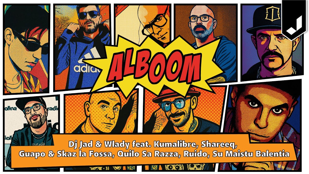 DJ JAD, WLADY, KUMALIBRE, SHAREEQ, GUAPO, SKAZ, QUILO SA RAZZA, RUIDO, SU MAISTU - AlBoom (Lyric)