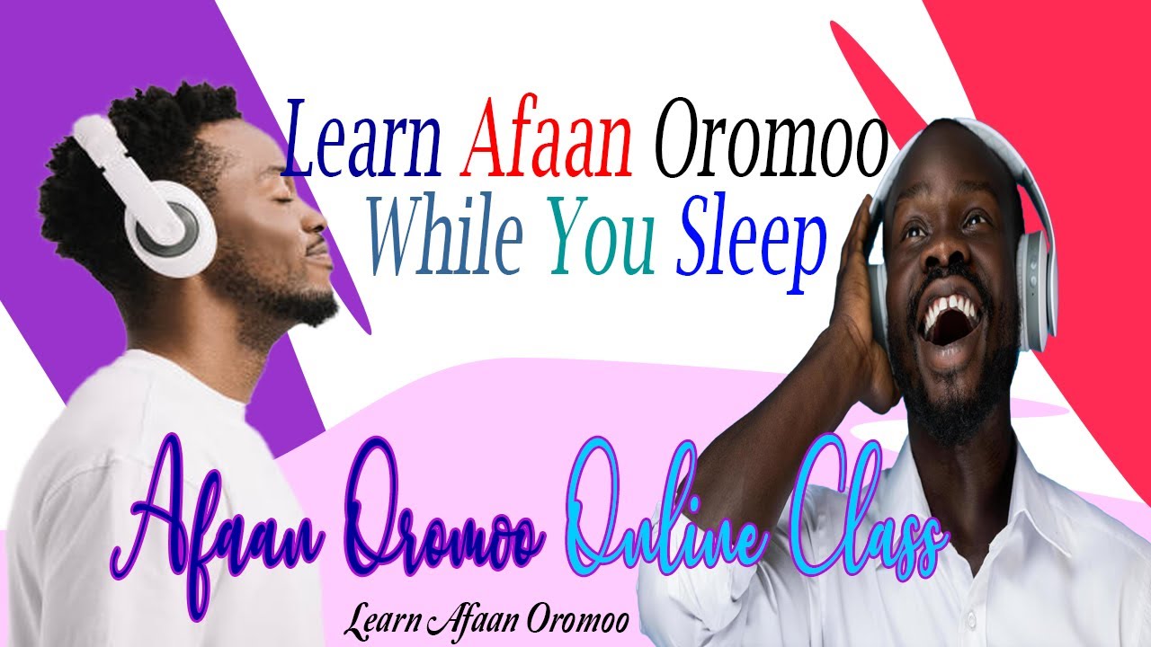 Learn Afaan Oromo While You Sleep; Most Important Phrases and Words in English/ Afaan Oromo( 6 Hour)