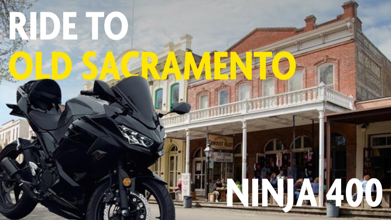 Ride to Old Sacramento with me! Ninja 400