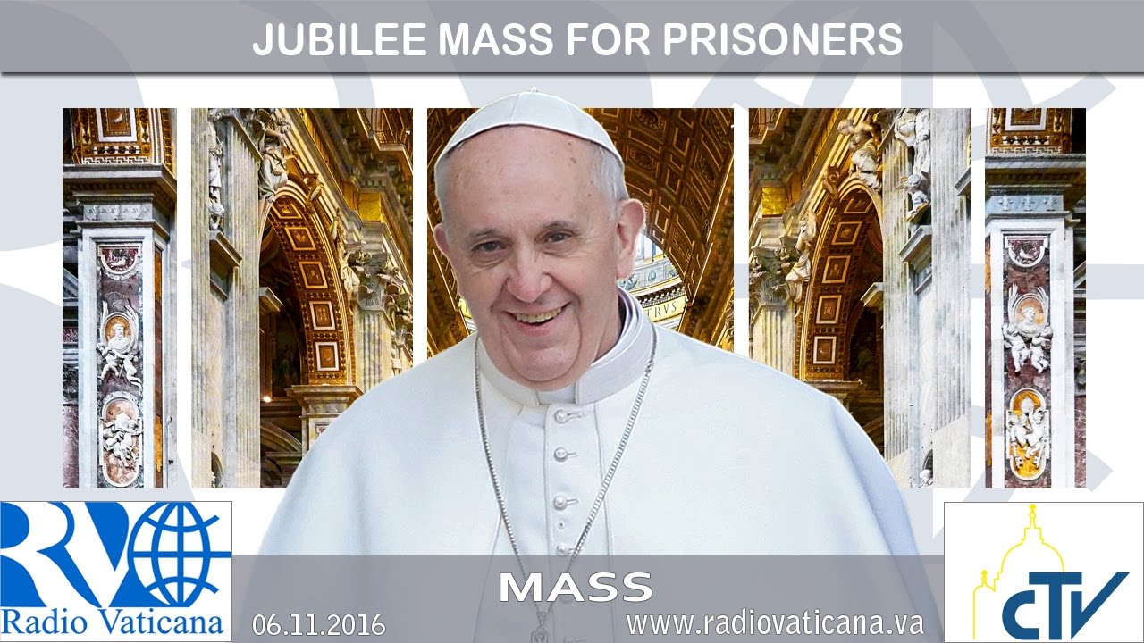 2016.11.06 Holy Mass for the Jubilee of Prisoners