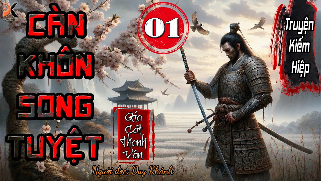 CÀN KHÔN SONG TUYỆT - Tập 1 | MC Duy Khánh | DK AUDIO [ Truyện kiếm Hiệp Hay ]