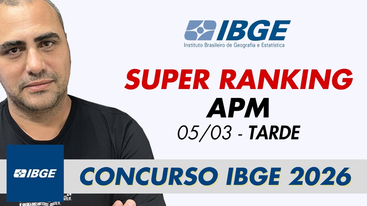 Super Ranking APM - 05/03 - TARDE - Concurso IBGE 2026