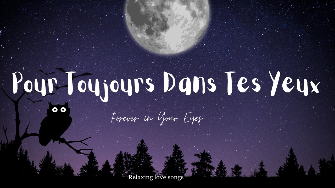 Pour Toujours Dans Tes Yeux (Forever in Your Eyes)
