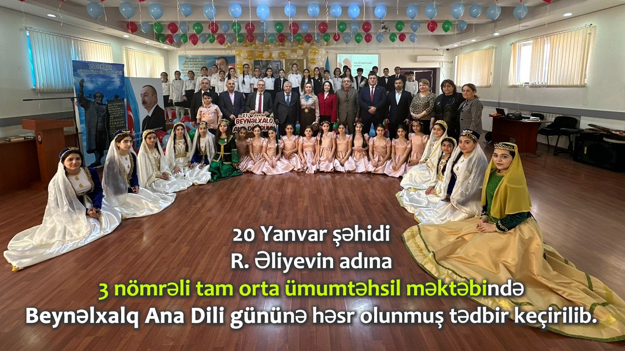 R.Əliyev adına 3 nömrəli tam orta ümumtəhsil məktəbində BeynəlxalqAnaDili gününə həsr olunmuş tədbir