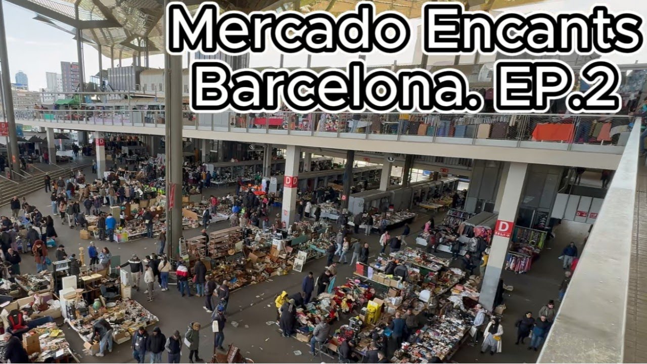 Mercado Encants Barcelona. Tesoros del pasado. EP.2.