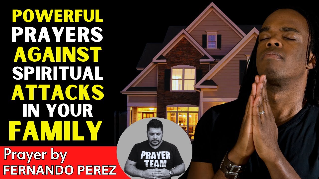 ( ALL NIGHT PRAYER ) POWERFUL PRAYERS AGAINST SPIRITUAL ATTACKS IN YOUR FAMILY