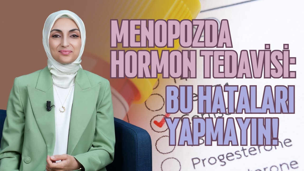 Menopozda Hormon Tedavisi: Bu Hataları Yapmayın! - @op.dr.dilaratekdenkirgiz