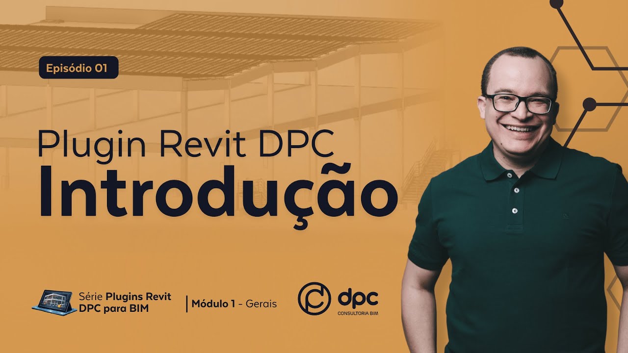 Introdução à Série - Episódio 1 | Série Plugins Revit DPC para BIM
