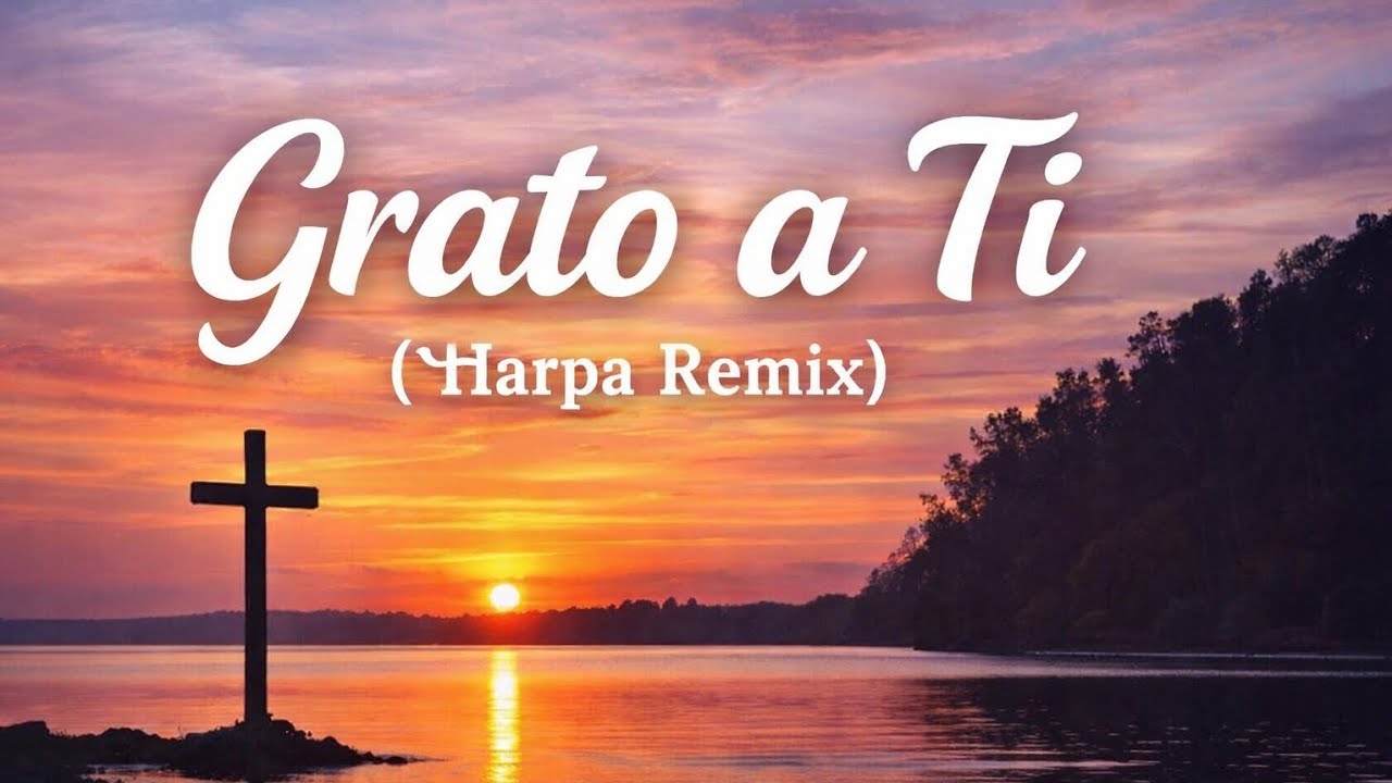 Grato a Ti (Harpa Cristã 370) | Harpa Remix | Louvor & Adoração