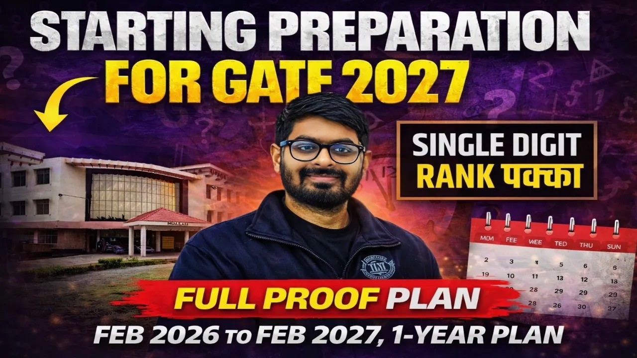 Starting Preparation for GATE 2027 | 1-Year Full Proof Plan | Single Digit Rank Strategy|Arpit Yadav