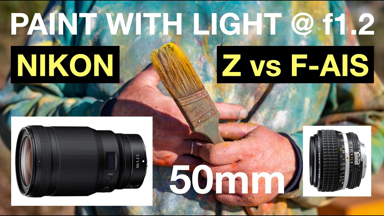 Nikon 50mm f1.2. Z vs F-AIS Nikkor - Paint with Light - Practical Differences