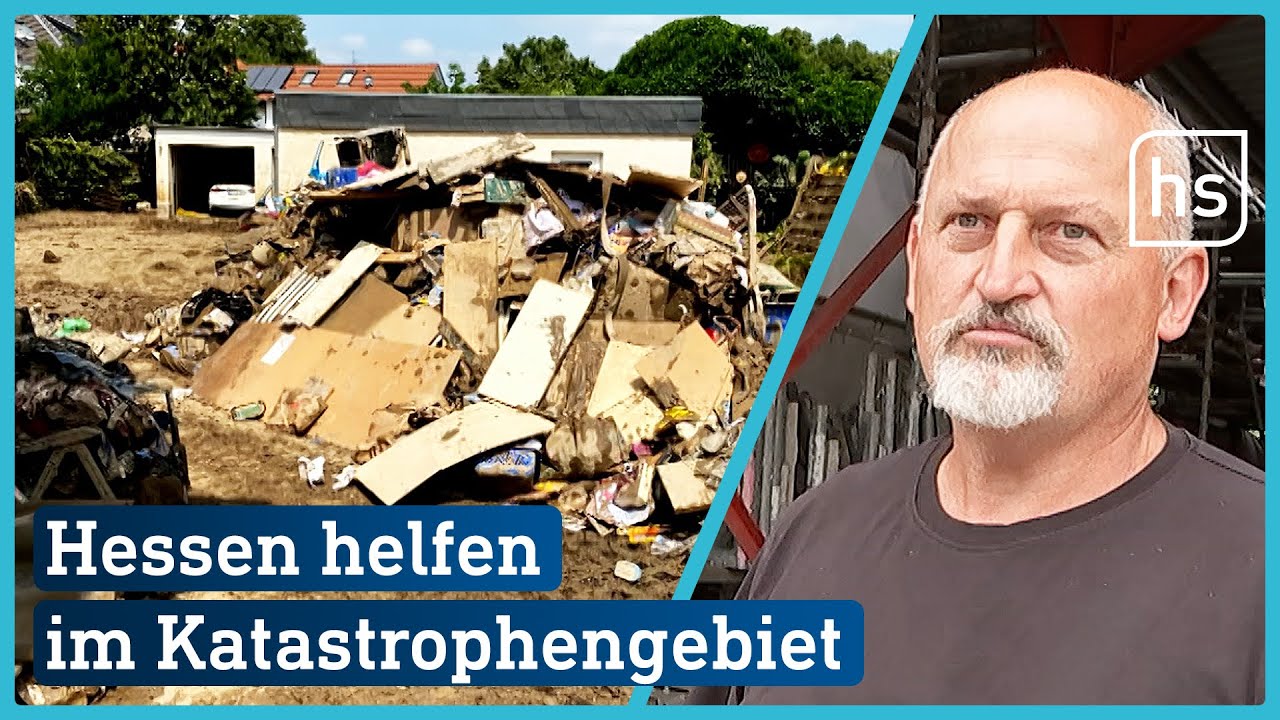 Helfen im Katastrophengebiet: Für diese Hessen selbstverständlich | hessenschau