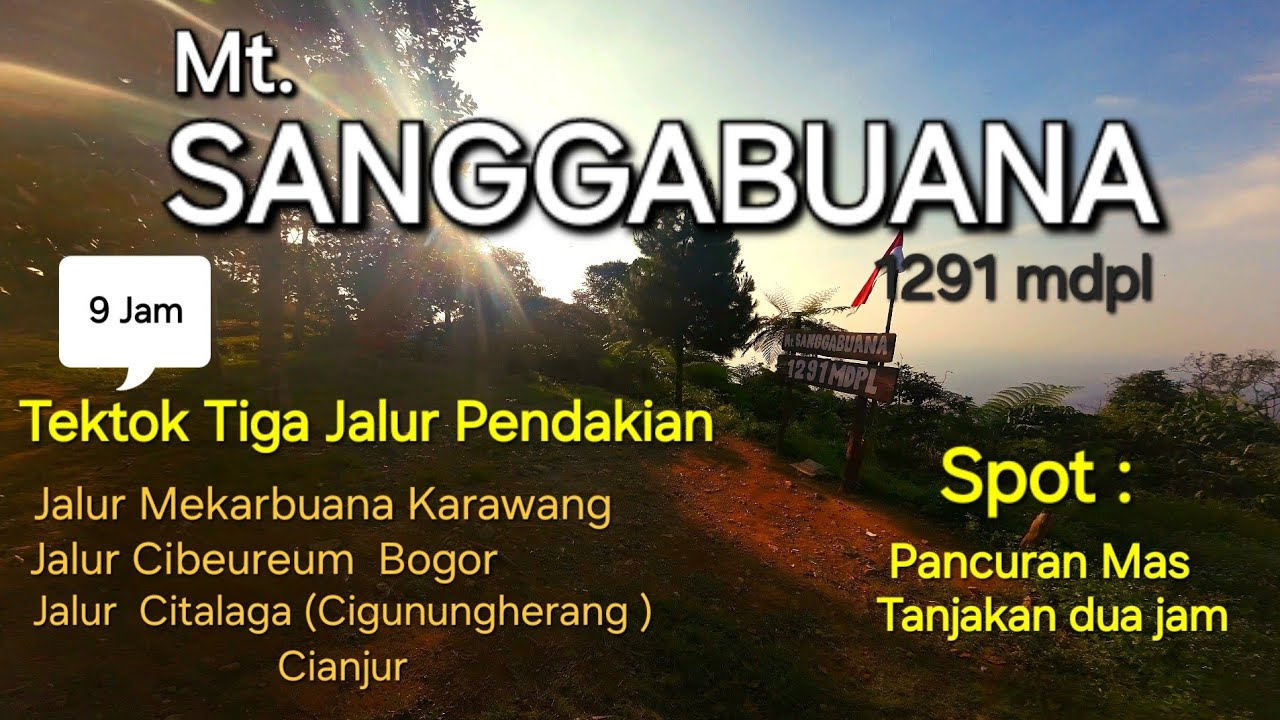 GUNUNG SANGGABUANA Tektok tiga jalur pendakian14 Juni 2024.   #karawang #jawabarat #indonesia