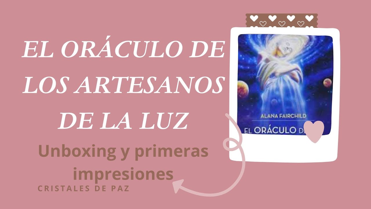 El oráculo de los Artesanos de la Luz- Unboxing y Primeras Impresiones